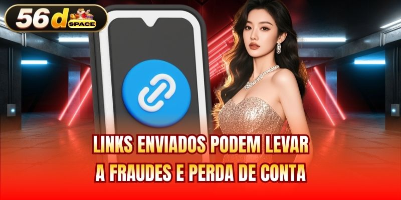 Links enviados podem levar a fraudes e perda de conta