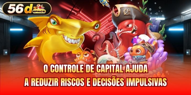 O controle de capital ajuda a reduzir riscos e decisões impulsivas